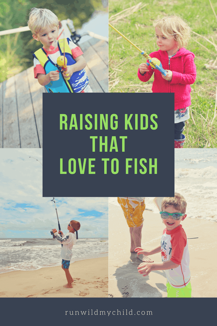 Raising Kids that Love to Fish