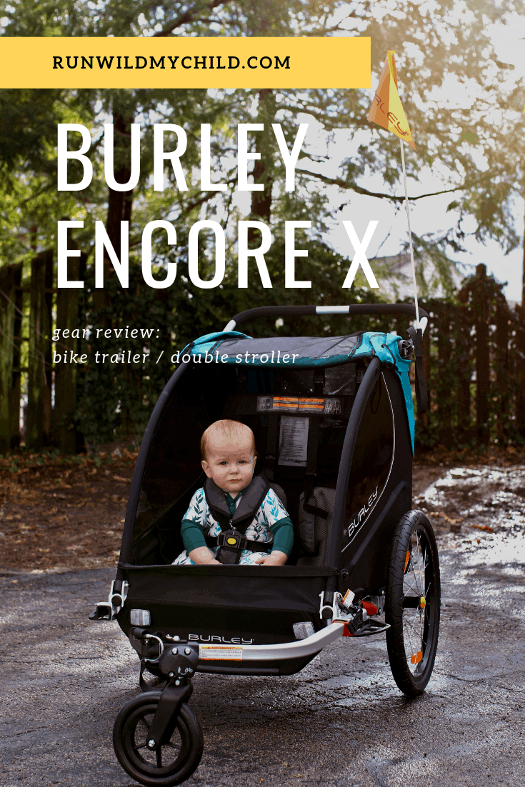 burley encore X kid bike trailer double stroller gear review