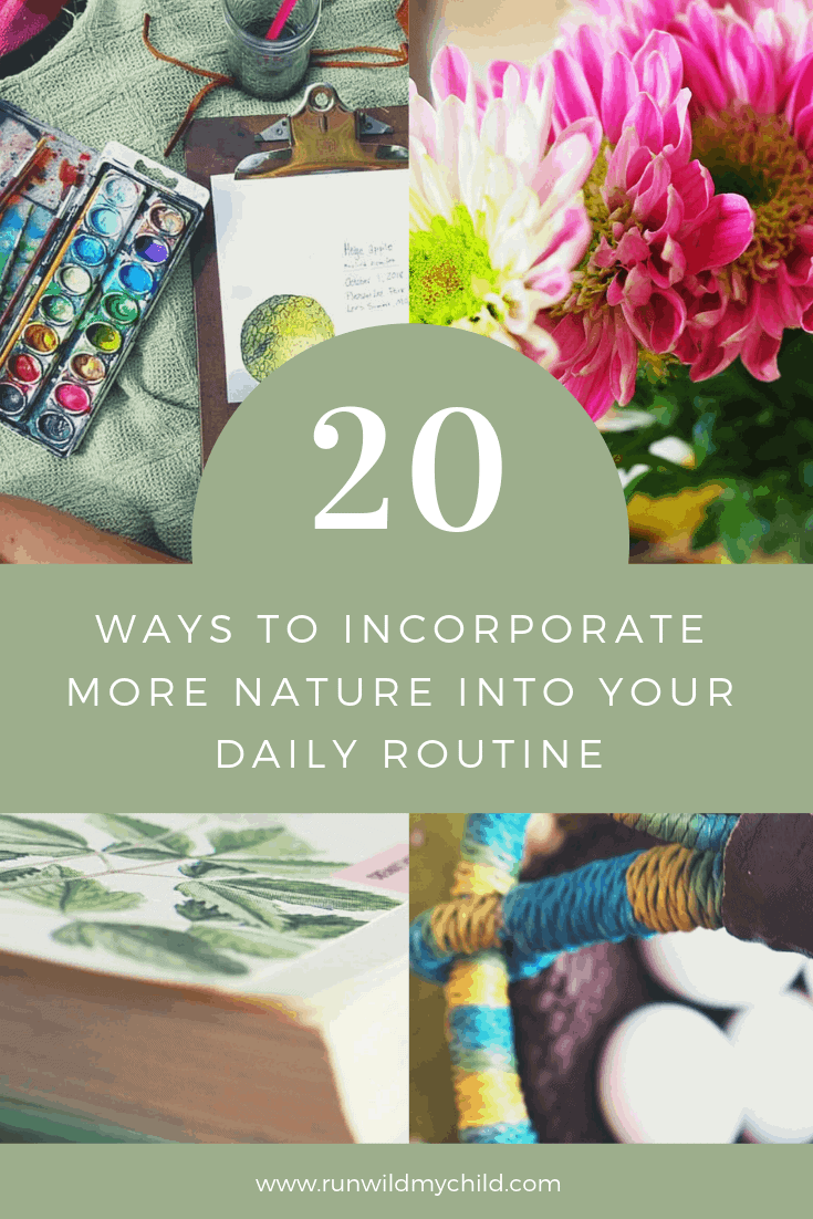 20 ways to incorporate more nature into your daily routine