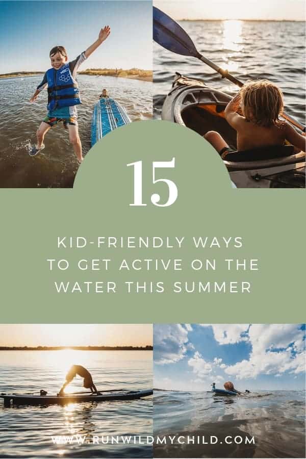 15 ways to get active on the water - favorite water activities for kids