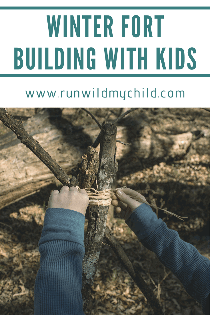 Winter Fort Building with Kids • RUN WILD MY CHILD