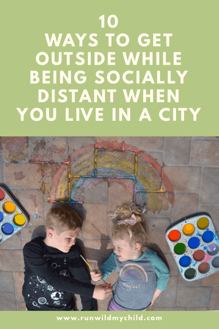 10 Ways to Get Outside With Kids When Social Distancing in the City