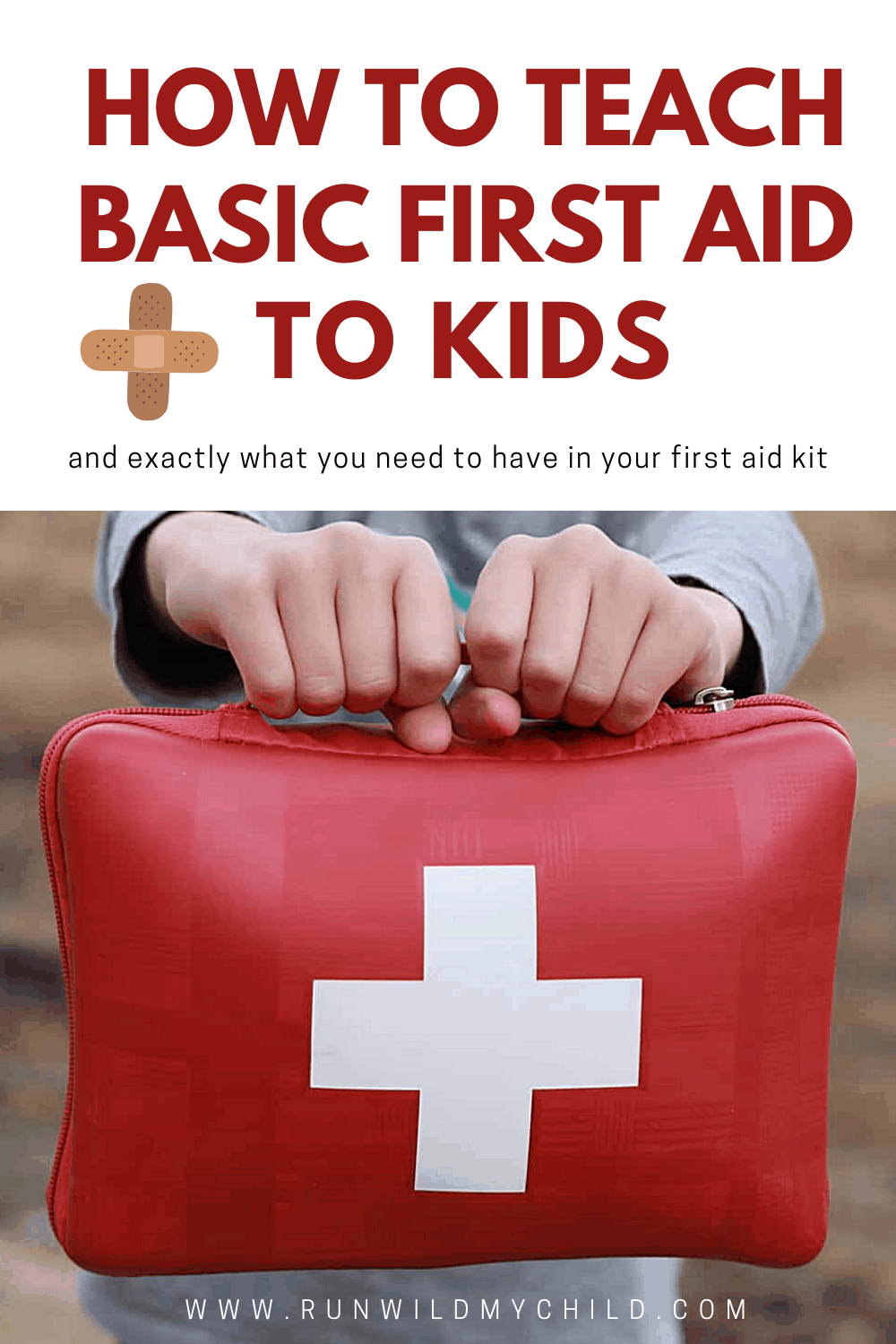 How to Teach Basic First Aid to Kids - Tips and advice from a nurse and mom