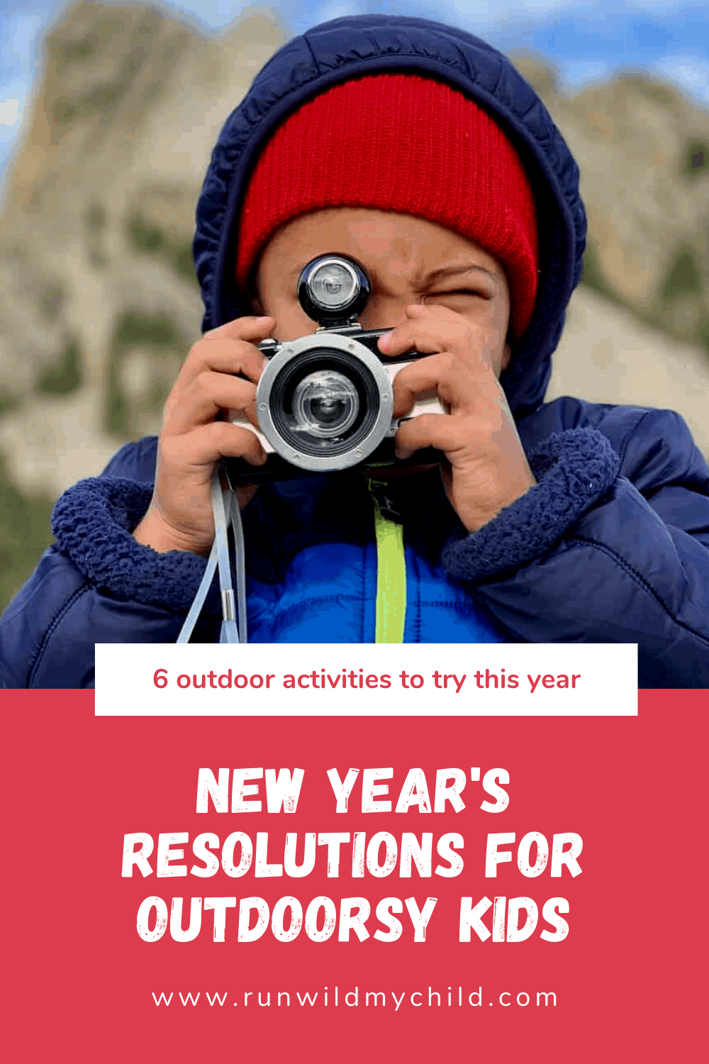 New Year's Resolutions for Outdoorsy Kids - activities to try and skills to learn this year