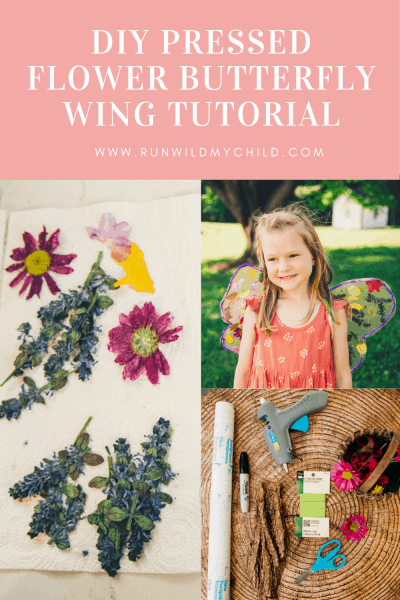 DIY Pressed Flower Butterfly Wings for Kids • RUN WILD MY CHILD