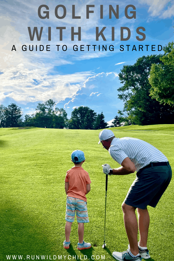 Golfing with Kids - A Complete Guide to Getting Started Golfing