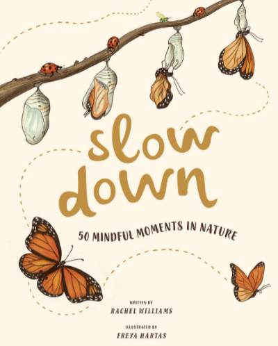 Slow Down 50 Mindful Moments in Nature