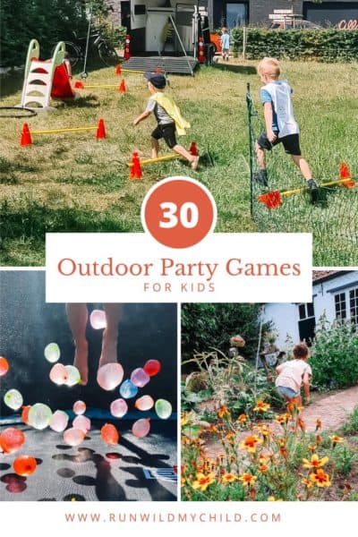 30+ Outdoor Party Games for Kids • RUN WILD MY CHILD