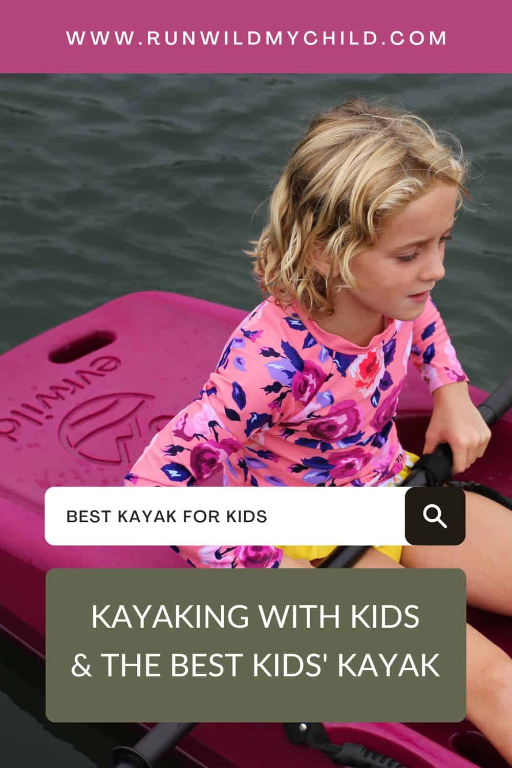 kayaking with kids and the best kids' kayak