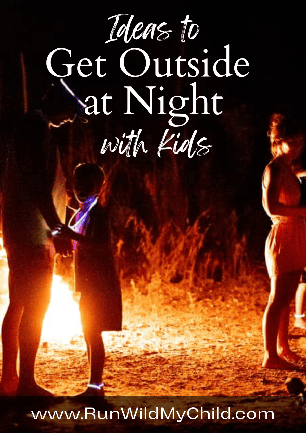 pinnable image for "ideas to get outside at night with kids"