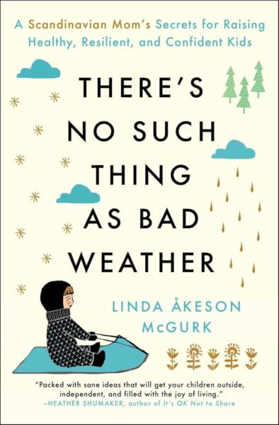 There's No Such Thing as Bad Weather - Best Books for Parenting Outdoorsy Kids