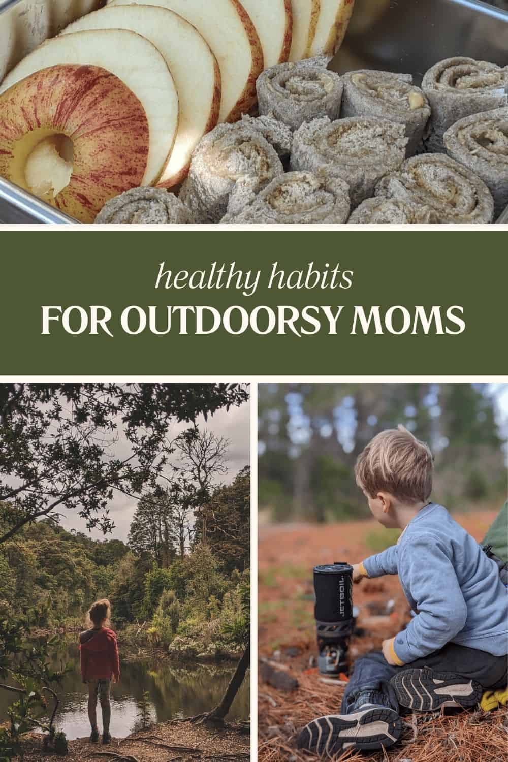 healthy habits for outdoorsy moms